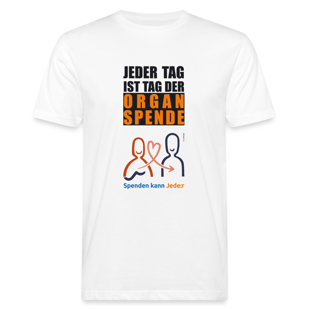 Männer Bio-T-Shirt: "Jeder Tag Ist Tag Der Organspende" - weiß