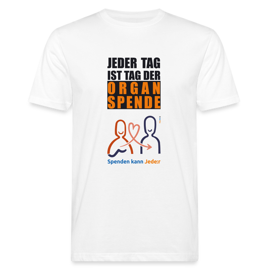 Männer Bio-T-Shirt: "Jeder Tag Ist Tag Der Organspende" - weiß